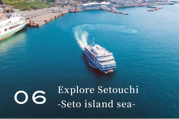 Explore Setouchi -Seto island sea-